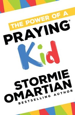 The Power of a Praying Kid - eBook  -     By: Stormie Omartian
