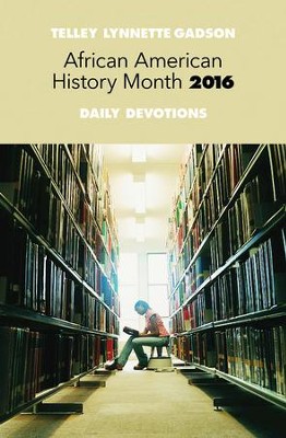African American History Month Daily Devotions 2016 - eBook  -     By: Telley L. Gadson
