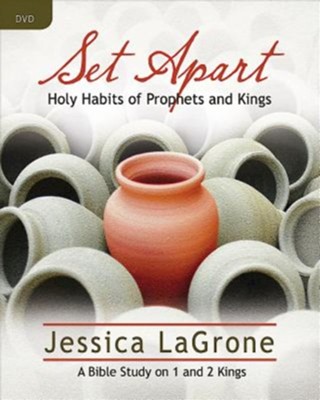 Set Apart: Holy Habits of Prophets and Kings--DVD Curriculum  -     By: Jessica LaGrone
