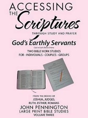 Accessing the Scriptures: God's Earthly Servants  -     By: John Pennington
