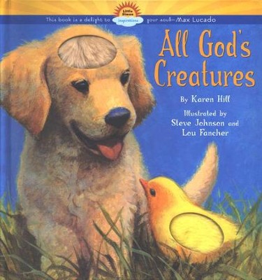 All God's Creatures  -     By: Karen Hill, Steve Johnson

