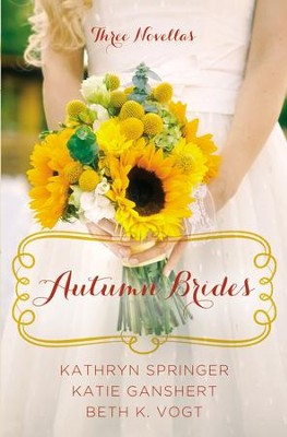 Autumn Brides: A Year of Weddings Novella Collection - eBook  -     By: Kathryn Springer
