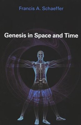 Genesis in Space and Time   -     By: Francis A. Schaeffer
