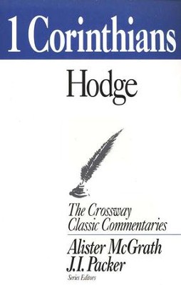I Corinthians, The Crossway Classic Commentaries   -     By: Charles Hodge
