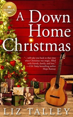 A Down Home Christmas  -     By: Liz Talley
