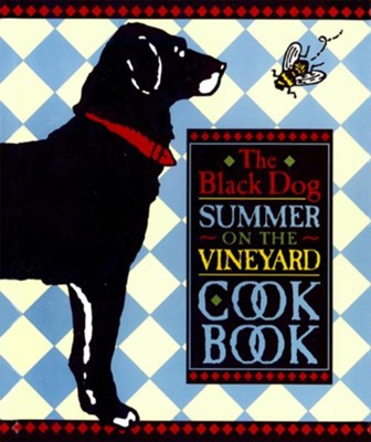 The Black Dog Summer on the Vineyard Cookbook - eBook  -     By: Joe Hall
