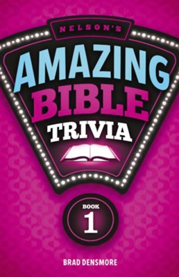 Nelson's Amazing Bible Trivia: Book One - eBook  -     By: Brad Densmore
