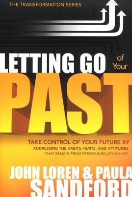 Letting Go of Your Past  -     By: John Loren Sandford
