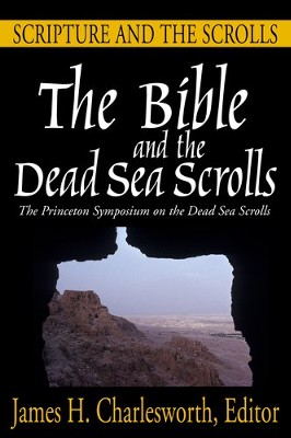 The Bible and the Dead Sea Scrolls Volume 1  -     Edited By: James Charlesworth
    By: James Charlesworth, ed.

