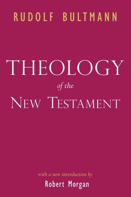 Theology Of The New Testament [Rudolf Bultmann]: Rudolf Bultmann ...