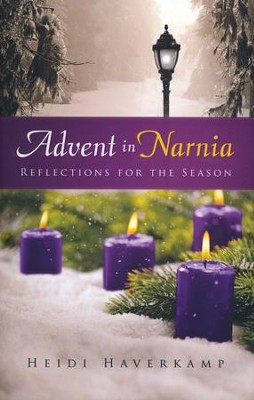 Advent in Narnia: Reflections for the Season - eBook  -     By: Heidi Haverkamp

