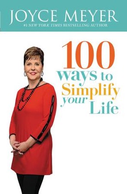 100 Ways to Simplify Your Life - eBook  -     By: Joyce Meyer
