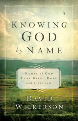 Knowing God By Name, Repackaged: Names Of God That Bring Hope And