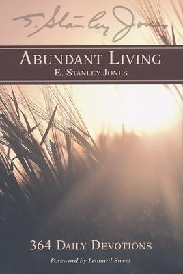 Abundant Living  -     By: E. Stanley Jones
