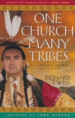 One Church Many Tribes: Following Jesus the Way God Made You  -     By: Richard Twiss
