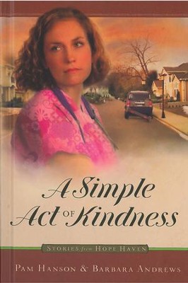 A Simple Act of Kindness - eBook  -     By: Pam Hanson, Barbara Andrews
