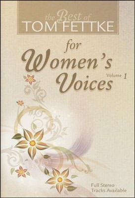 The Best of Tom Fettke for Women's Voices, Volume 1   - 