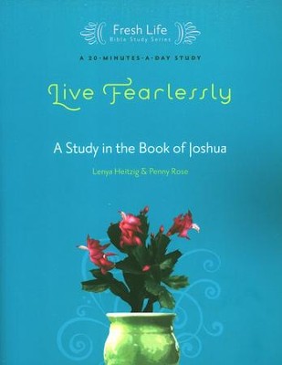 Live Fearlessly: A Study in the Book of Joshua  -     By: Lenya Heitzig, Penny Rose
