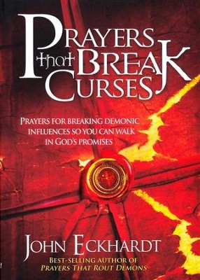Prayers That Break Curses  -     Edited By: John Eckhardt
    By: John Eckhardt
