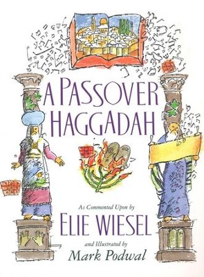 A Passover Haggadah   -     By: Elie Wiesel, Mark Podwal, Mark Podwal
