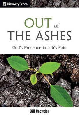 Out of the Ashes: God's Presence in Job's Pain / Digital original - eBook  -     By: Bill Crowder
