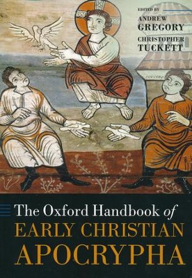 The Oxford Handbook Of Early Christian Apocrypha: Andrew Gregory ...