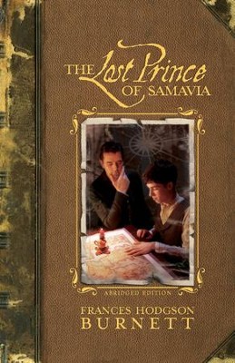 The Lost Prince of Samavia - eBook  -     By: Frances Hodgson Burnett
