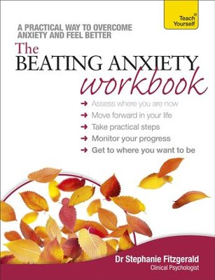 The Beating Anxiety Workbook: Teach Yourself / Digital original - eBook  -     By: Stephanie Fitzgerald
