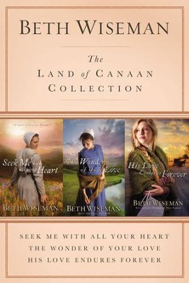 The Land of Canaan Collection: Seek Me with All Your Heart, The Wonder of Your Love, His Love Endures Forever / Digital original - eBook  -     By: Beth Wiseman
