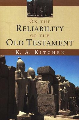 On the Reliability of the Old Testament  -     By: K.A. Kitchen
