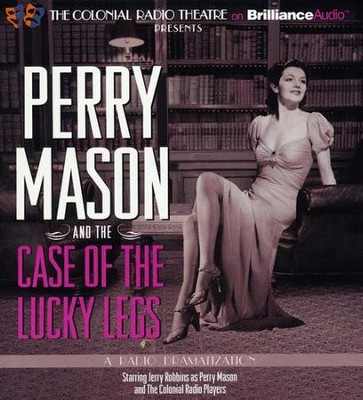 Perry Mason and the Case of the Lucky Legs: A Radio Dramatization  -     By: Erle Stanley Gardner, M.J. Elliott
