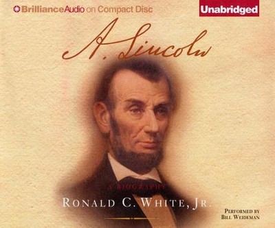 A. Lincoln: A Biography - Unabridged Audiobook on CD  -     Narrated By: Bill Weideman
    By: Ronald C. White Jr.
