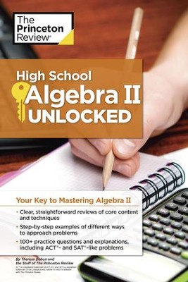 High School Algebra II Unlocked - eBook  -     By: Princeton Review
