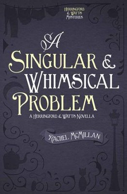 A Singular and Whimsical Problem - eBook  -     By: Rachel McMillan
