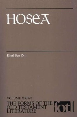 Hosea: Volume XXIA/1, The Forms of the Old Testament Literature (FOTL)  -     By: Ehud Ben Zvi
