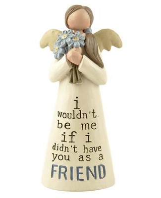 I Wouldn't Be Me If I Didn't Have Angel Figurine                               - 