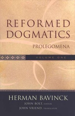 Reformed Dogmatics : Volume 1: Prolegomena - EBook: Herman Bavinck ...