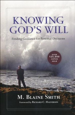 Knowing God's Will   -     By: M. Blaine Smith
