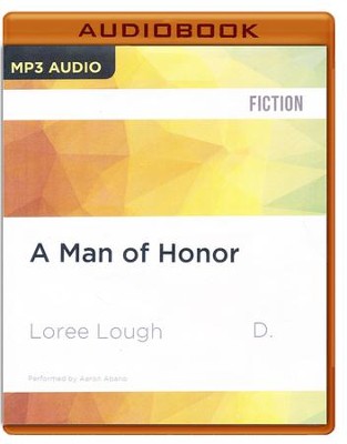 A Man of Honor by Loree Lough