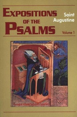 Expositions of the Psalms, Vol. 1 Psalms 1-32 (Works of Saint Augustine)  -     By: Saint Augustine
