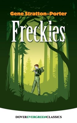 Freckles  -     By: Gene Stratton-Porter
