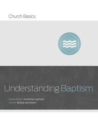 Understanding Baptism - eBook  -     By: Bobby Jamieson

