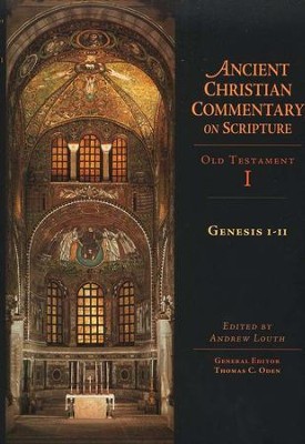 Genesis 1-11: Ancient Christian Commentary on Scripture, OT Volume 1 [ACCS]   -     Edited By: Andrew Louth, Thomas C. Oden
    By: Andrew Louth, ed.
