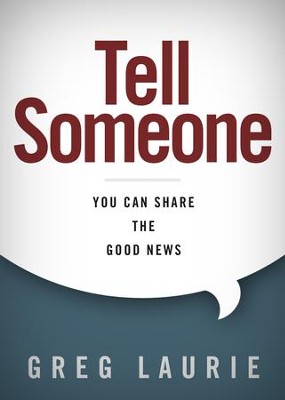 Tell Someone: You Can Share the Good News - eBook  -     By: Greg Laurie
