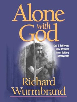 Alone With God - eBook  -     By: Richard Wurmbrand
