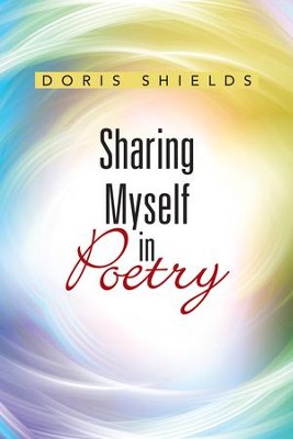 Sharing Myself in Poetry - eBook  -     By: Doris Shields
