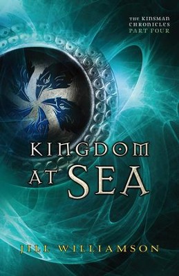 Kingdom at Sea (The Kinsman Chronicles): Part 4 - eBook  -     By: Jill Williamson
