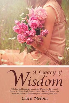 A Legacy of Wisdom                                                   -     By: Clara Molina
