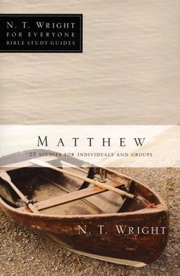 Matthew: N.T. Wright for Everyone Bible Study Guides   -     By: N.T. Wright, Dale Larsen, Sandy Larsen
