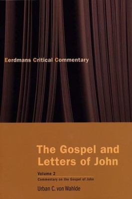 The Gospel and Letters of John, Vol. 2: The Gospel of John  -     By: Urban C. von Wahlde
